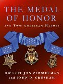 The Medal of Honor and Two American Heroes (eBook, ePUB)