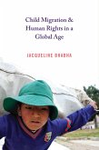 Child Migration and Human Rights in a Global Age (eBook, ePUB)