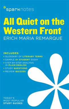 All Quiet on the Western Front (SparkNotes Literature Guide) (eBook, ePUB) - Remarque, Erich Maria; Sparknotes All Quiet on the Western Front (SparkNotes Literature Guide) (eBook, ePUB) - Remarque, Erich Maria; Sparknotes