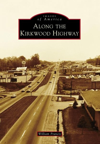 Along the Kirkwood Highway (eBook, ePUB)