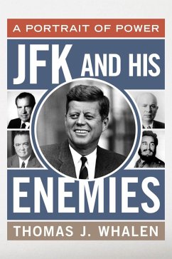 JFK and His Enemies (eBook, ePUB) - Whalen, Thomas J.