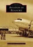 Aviation in Roanoke (eBook, ePUB)