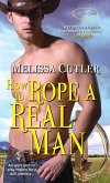 How to Rope a Real Man (eBook, ePUB)
