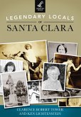 Legendary Locals of Santa Clara (eBook, ePUB)