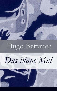 Das blaue Mal (eBook, ePUB) - Bettauer, Hugo
