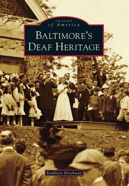Baltimore's Deaf Heritage (eBook, ePUB) Baltimore's Deaf Heritage (eBook, ePUB)