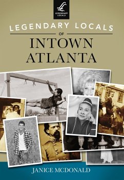 Legendary Locals of Intown Atlanta (eBook, ePUB) - Mcdonald, Janice