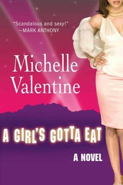 A Girl's Gotta Eat (eBook, ePUB) - Valentine, Michelle
