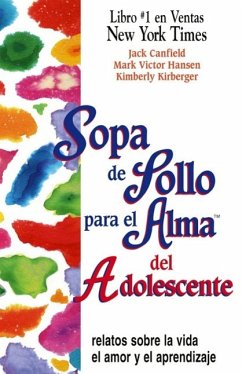 Sopa de Pollo para el Alma del Adolescente (eBook, ePUB) - Canfield, Jack; Hansen, Mark Victor