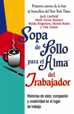 Sopa de Pollo para el Alma del Trabajador (eBook, ePUB) - Canfield, Jack; Hansen, Mark Victor