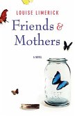 Friends & Mothers (eBook, ePUB) Friends & Mothers (eBook, ePUB)