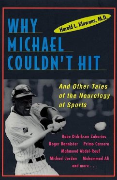 Why Michael Couldn't Hit, and Other Tales of the Neurology of Sports (eBook, ePUB) - Klawans, Harold L.