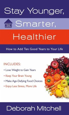 Stay Younger, Smarter, Healthier (eBook, ePUB) - Mitchell, Deborah