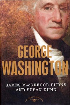 George Washington (eBook, ePUB) - Burns, James Macgregor; Dunn, Susan