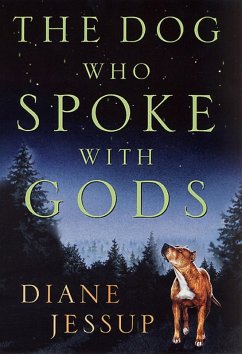 The Dog Who Spoke with Gods (eBook, ePUB) - Jessup, Diane