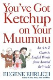 You've Got Ketchup on Your Muumuu (eBook, ePUB)