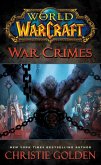 World of Warcraft: War Crimes (eBook, ePUB) World of Warcraft: War Crimes (eBook, ePUB)