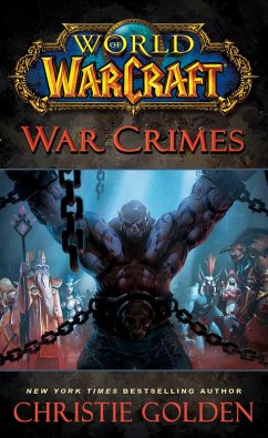 World of Warcraft: War Crimes (eBook, ePUB) - Golden, Christie