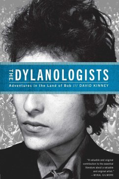 The Dylanologists (eBook, ePUB) - Kinney, David