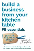 Build a Business From Your Kitchen Table: PR Essentials (eBook, ePUB)