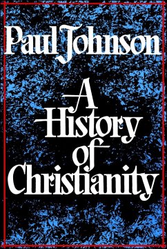 History of Christianity (eBook, ePUB) - Johnson, Paul