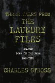 Three Tales from the Laundry Files (eBook, ePUB) Three Tales from the Laundry Files (eBook, ePUB)