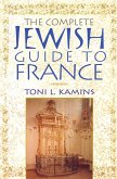 The Complete Jewish Guide to France (eBook, ePUB)