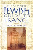 The Complete Jewish Guide to France (eBook, ePUB) The Complete Jewish Guide to France (eBook, ePUB)