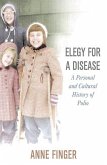 Elegy for a Disease (eBook, ePUB) Elegy for a Disease (eBook, ePUB)