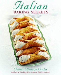 Italian Baking Secrets (eBook, ePUB) - Orsini, Father Giuseppe