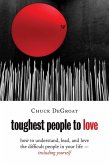 Toughest People to Love (eBook, ePUB)
