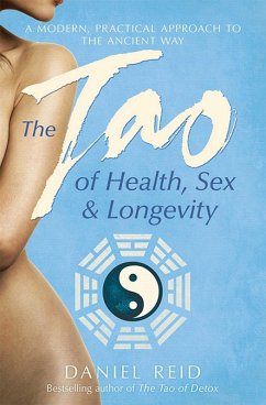 The Tao Of Health, Sex And Longevity (eBook, ePUB) - Reid, Daniel