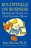Bullwinkle on Business (eBook, ePUB)