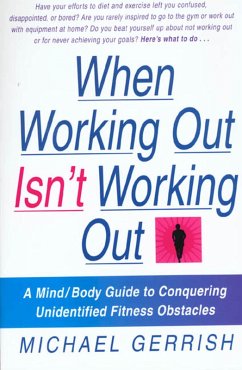 When Working Out Isn't Working Out (eBook, ePUB) - Gerrish, Michael