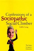 Confessions of a Sociopathic Social Climber (eBook, ePUB)