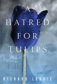 A Hatred for Tulips (eBook, ePUB)