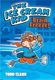 The Ice Cream Kid: Brain Freeze! (PagePerfect NOOK Book) (eBook, ePUB)