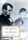 The Lincolns in the White House (eBook, ePUB)
