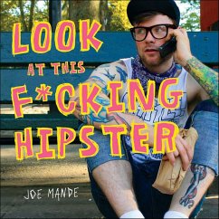 Cover Look at This F*cking Hipster (eBook, ePUB)