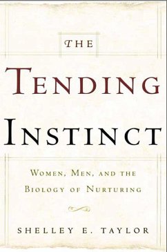 The Tending Instinct (eBook, ePUB) - Taylor, Shelley E.