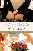The Complete Guide to Gay and Lesbian Weddings (eBook, ePUB) The Complete Guide to Gay and Lesbian Weddings (eBook, ePUB)