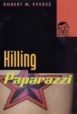 Killing Paparazzi (eBook, ePUB)
