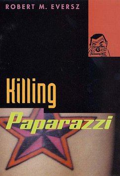 Killing Paparazzi (eBook, ePUB) - Eversz, Robert M.