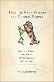 How To Make Friends and Oppress People (eBook, ePUB)