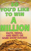 So You'd Like to Win a Million (eBook, ePUB)