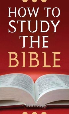 How to Study the Bible (eBook, ePUB) - West, Robert M.