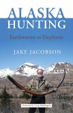 Alaska Hunting (eBook, ePUB) Alaska Hunting (eBook, ePUB)