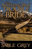 Nothing But Trouble Bride (eBook, ePUB)