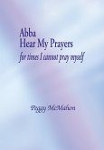 Abba Hear My Prayers (eBook, ePUB) Abba Hear My Prayers (eBook, ePUB)