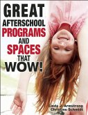 Great Afterschool Programs and Spaces That Wow! (eBook, ePUB)